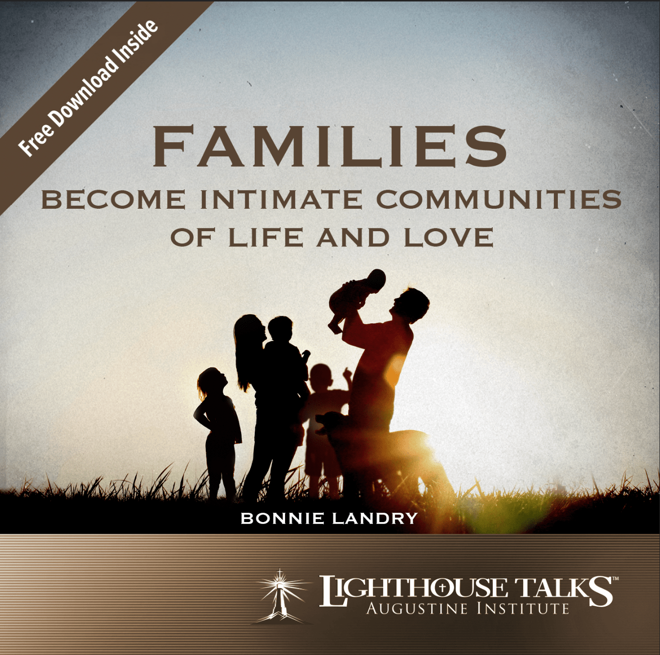 Families: Become Intimate Communities of Life and Love